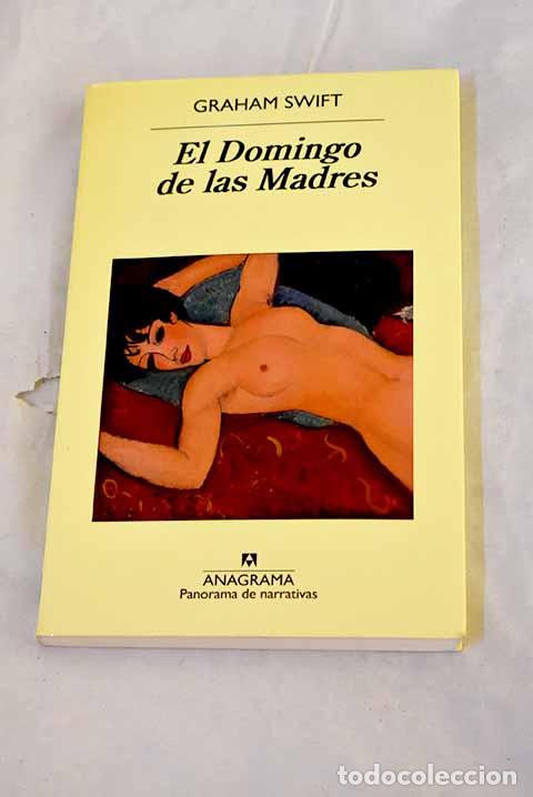 Libros: El domingo de las madres.- Swift, Graham
