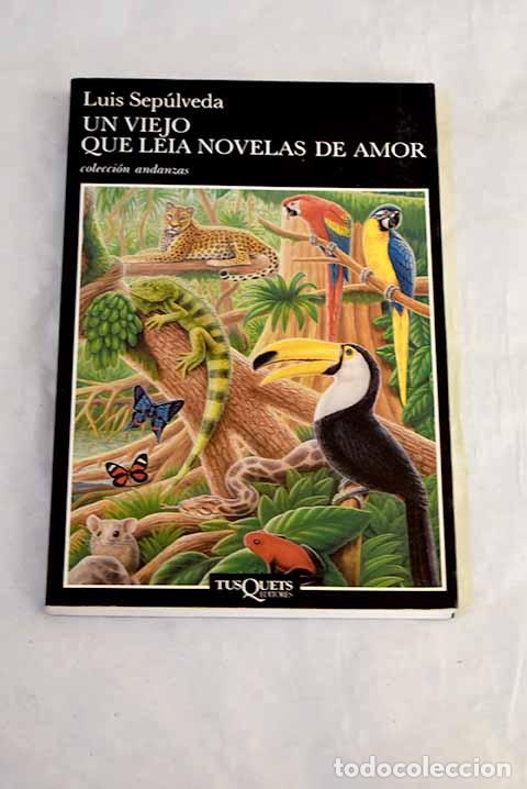 Libros: Un viejo que le&iacute;a novelas de amor.- Sep&uacute;lveda, Luis