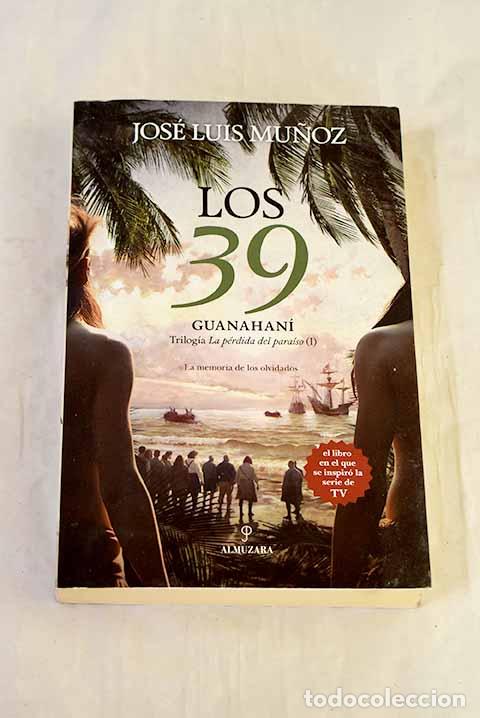 Libros: Los 39 Guanahan&iacute;: Mu&ntilde;oz, Jos&eacute; Luis.- Mu&ntilde;oz, Jos&eacute; Luis