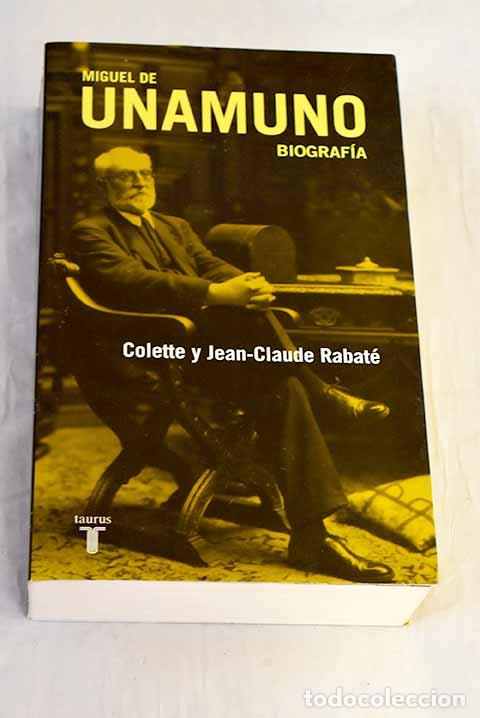 Libros: Miguel de Unamuno: biograf&iacute;a.- Rabat&eacute;, Colette