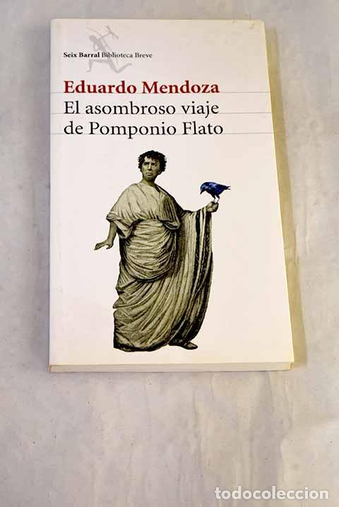 Libros: El asombroso viaje de Pomponio Flato.- Mendoza, Eduardo