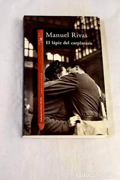 Libros: El l&aacute;piz del carpintero.- Rivas, Manuel
