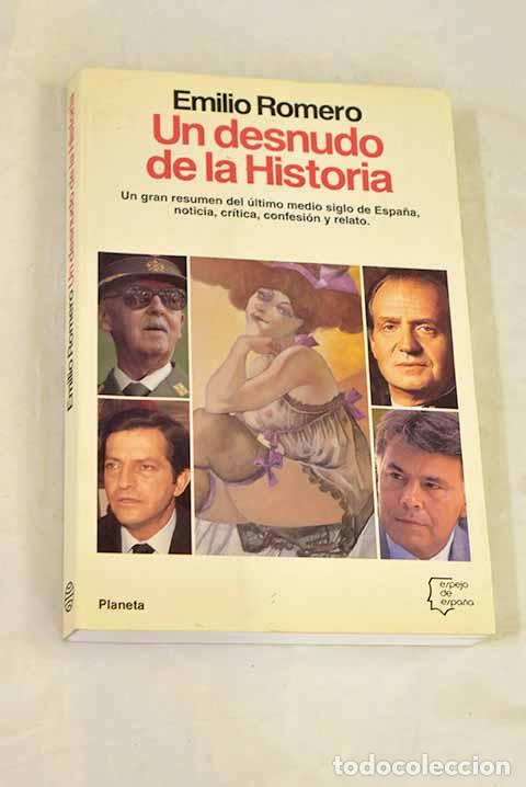 Livros em segunda m&atilde;o: Un desnudo de la historia.- Romero, Emilio