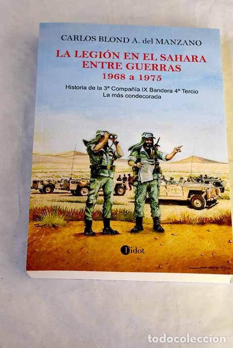 Libros: La Legi&oacute;n en el Sahara entre guerras, 1968 a 1975: historia de la 3&ordf; Compa&ntilde;&iacute;a IX Bandera 4&ordm; Tercio