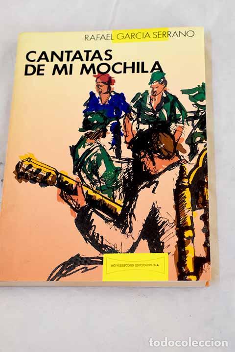 Libri di seconda mano: Cantatas de mi mochila.- Garc&iacute;a Serrano, Rafael