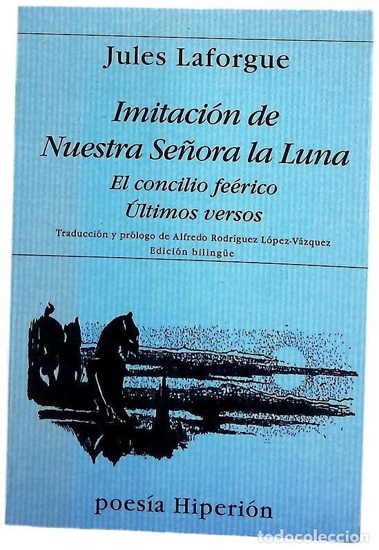 Libri di seconda mano: Imitaci&oacute;n de Nuestra Se&ntilde;ora la Luna ; El concilio fe&eacute;rico ; &Uacute;ltimos versos
