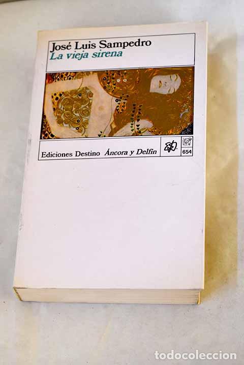 Libri di seconda mano: La vieja sirena: Sampedro, Jos&eacute; Luis.- Sampedro, Jos&eacute; Luis