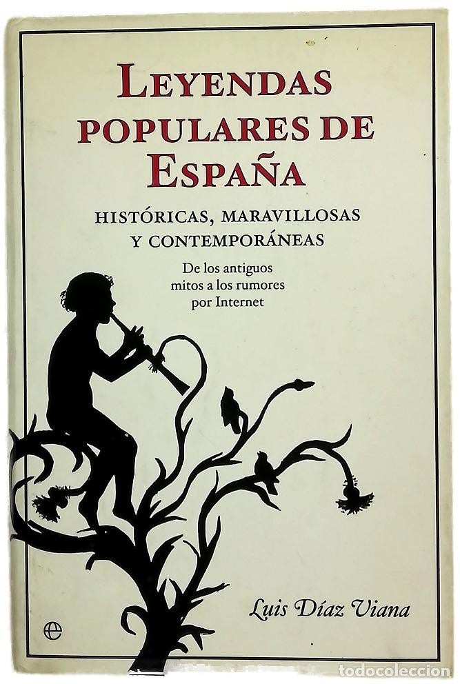 Livres: Leyendas populares de Espa&ntilde;a hist&oacute;ricas, maravillosas y contempor&aacute;neas : de los antiguos mitos a ...