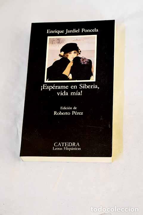 Livres: &iexcl;Esp&eacute;rame en Siberia, vida m&iacute;a!.- Jardiel Poncela, Enrique