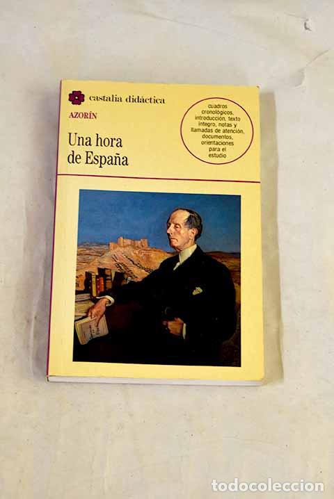 Livres: Una hora de Espa&ntilde;a: Martinez Ruiz, Jos&eacute; (Azor&iacute;n).- Martinez Ruiz, Jos&eacute; (Azor&iacute;n)