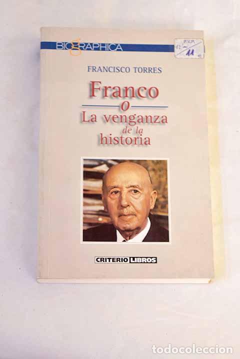 Livres: Franco o La venganza de la historia.- Torres Garc&iacute;a, Francisco