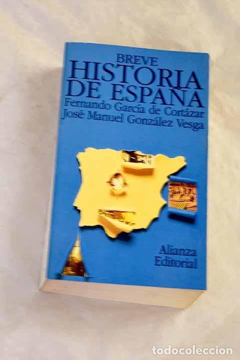 Libri di seconda mano: Breve historia de Espa&ntilde;a.- Garc&iacute;a de Cort&aacute;zar, Fernando