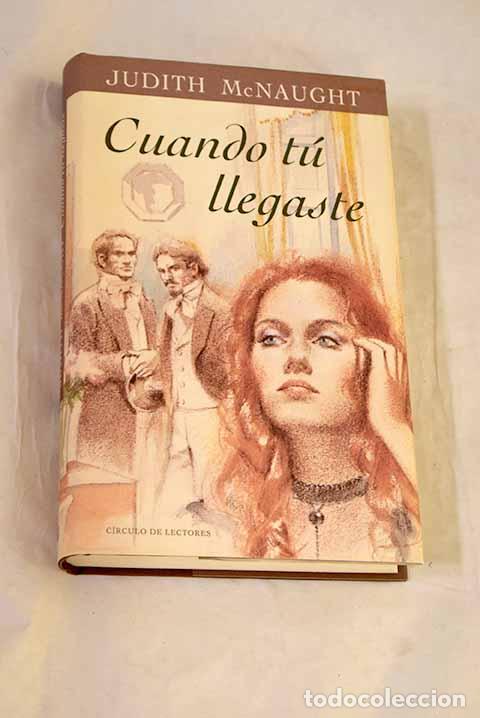 Libri di seconda mano: Cuando t&uacute; llegaste: McNaught, Judith.- McNaught, Judith