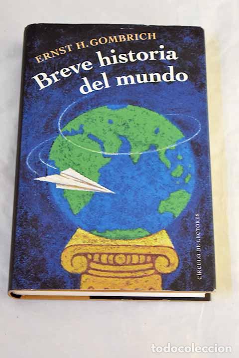 Livres: Breve historia del mundo.- Gombrich, Ernst H.