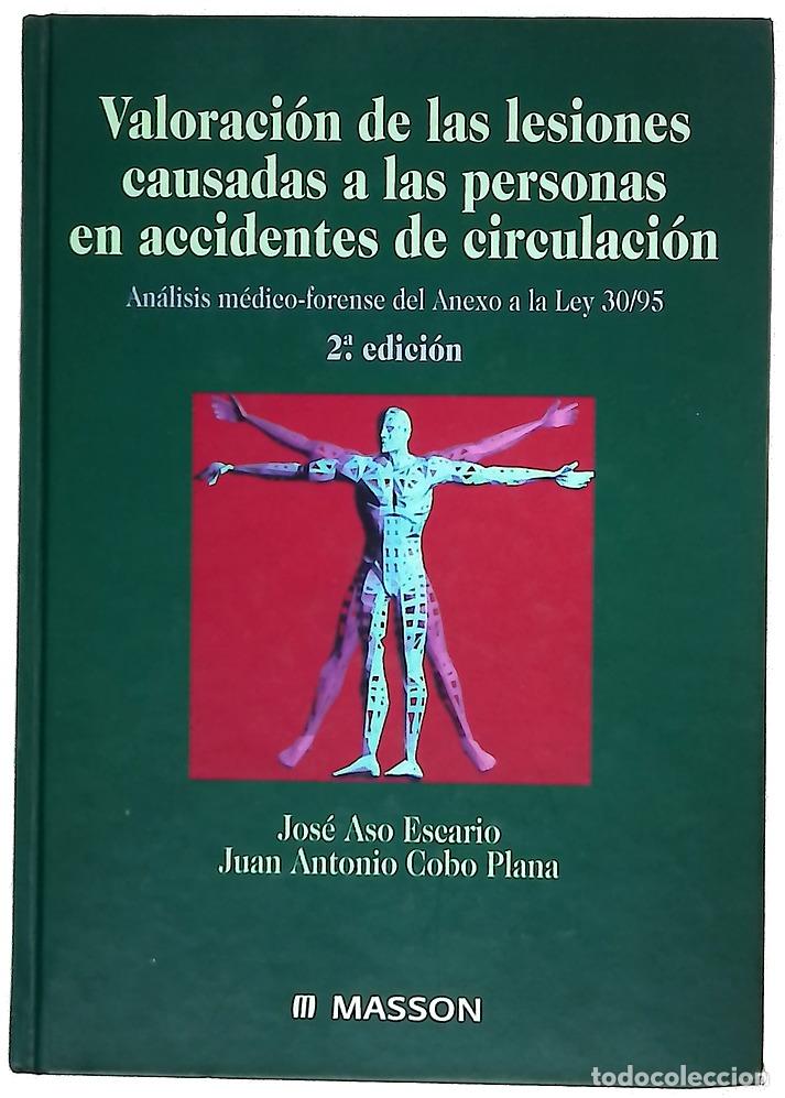 Livres: Valoraci&oacute;n de las lesiones causadas a las personas en accidentes de circulaci&oacute;n an&aacute;lisis m&eacute;dico-f...