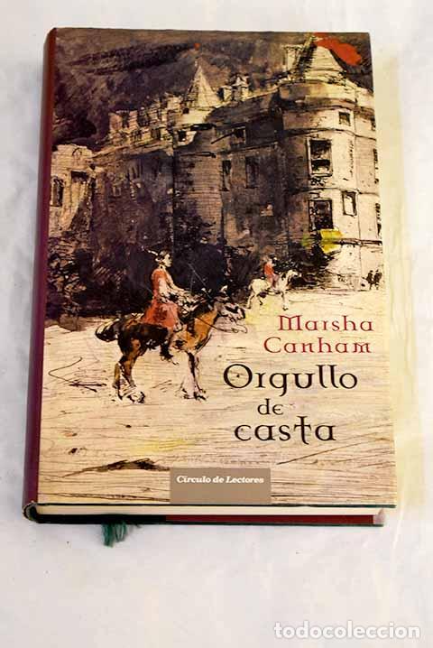Livres: Orgullo de casta: Canham, Marsha.- Canham, Marsha
