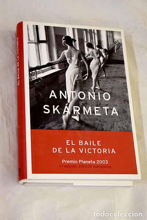 books: El baile de la victoria.- Sk&aacute;rmeta, Antonio