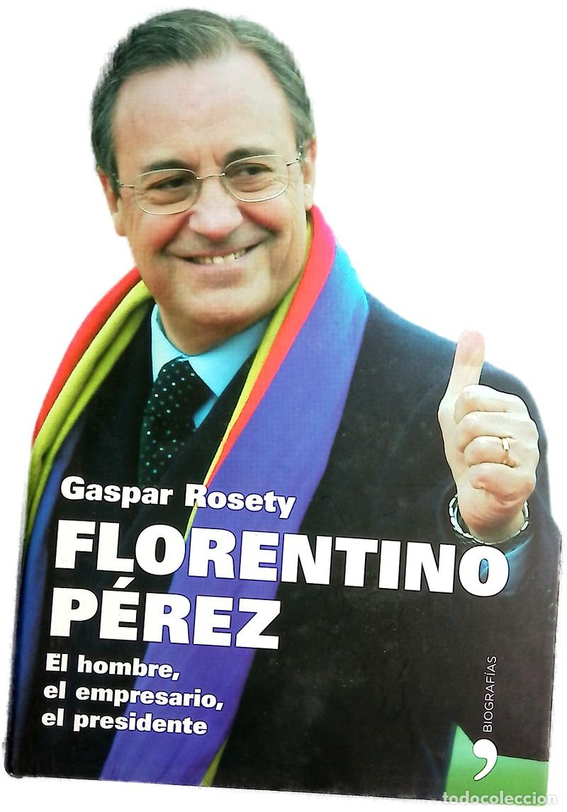 books: Florentino P&eacute;rez el hombre, el empresario, el presidente
