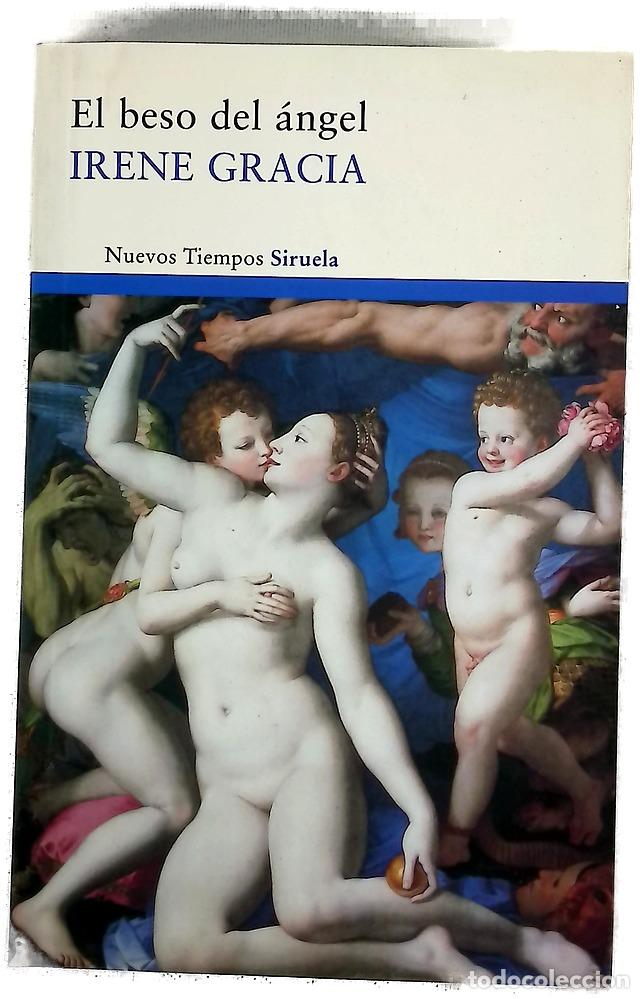 B&uuml;cher: El beso del &aacute;ngel - Gracia, Irene