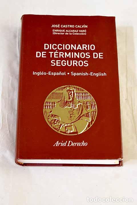 B&uuml;cher: Diccionario de t&eacute;rminos de seguros: ingl&eacute;s-espa&ntilde;ol, Spanish-English.- Castro Calv&iacute;n, Jos&eacute;