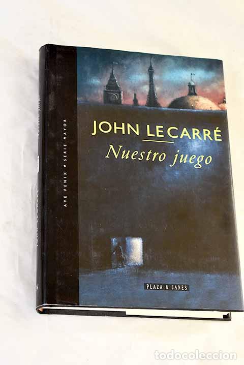 B&uuml;cher: Nuestro juego: Le Carr&eacute;, John.- Le Carr&eacute;, John