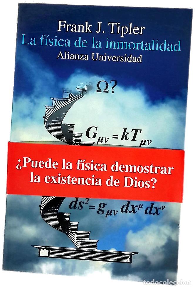 B&uuml;cher: La f&iacute;sica de la inmortalidad : cosmolog&iacute;a contempor&aacute;nea : Dios y la resurrecci&oacute;n de los muertos