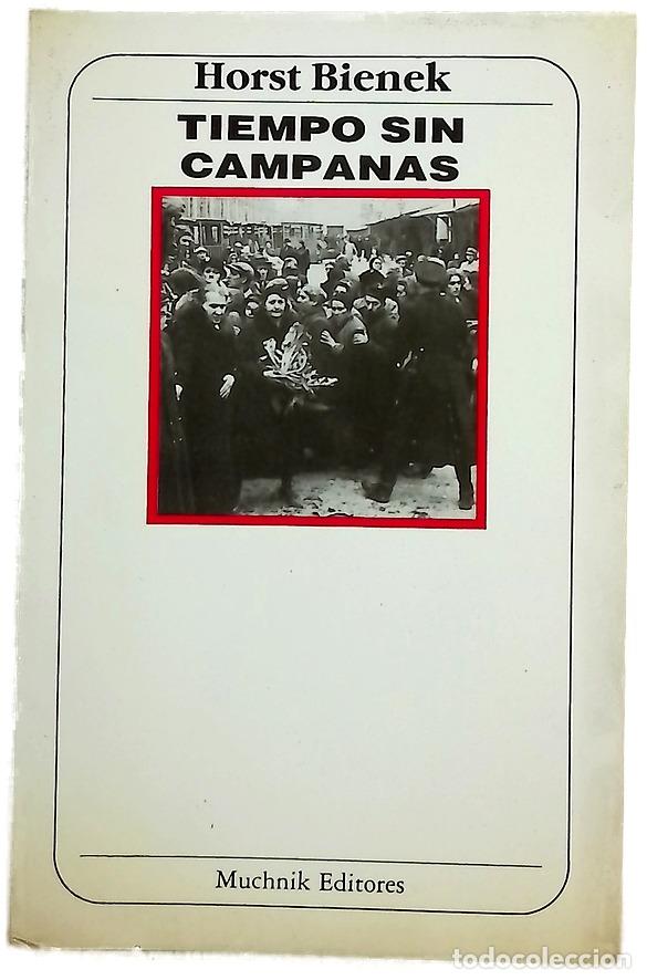 Libros: Tiempo sin campanas - Bienek, Horst; Dieterich, Ant&oacute;n
