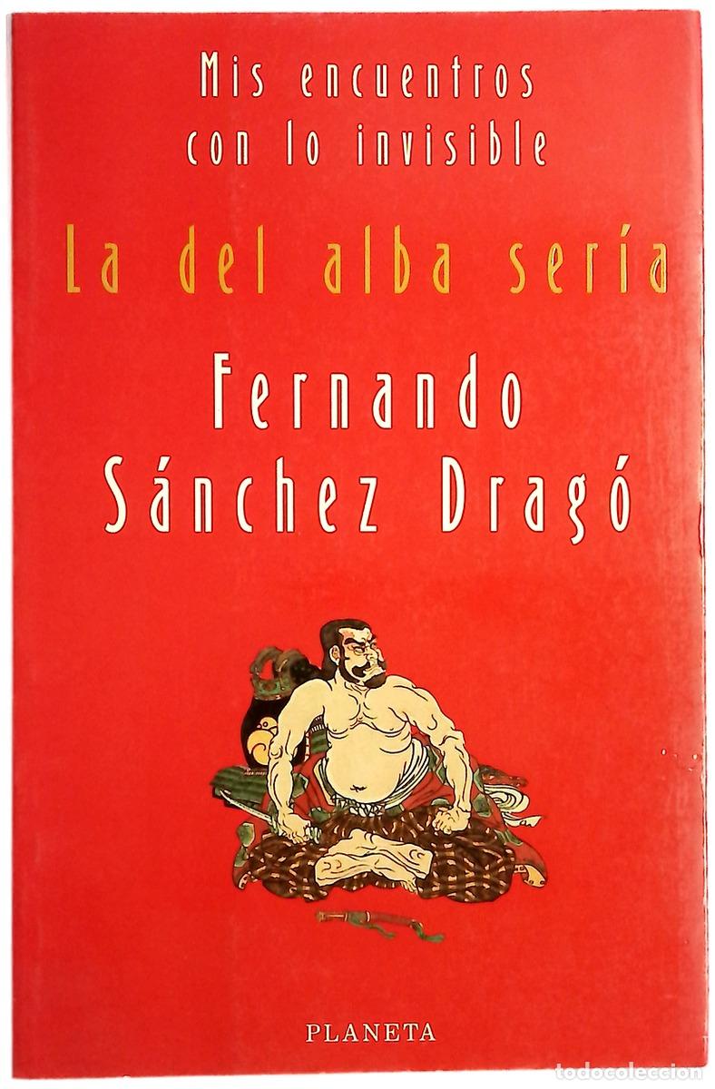 Libros: La del alba ser&iacute;a - S&aacute;nchez Drag&oacute;, Fernando