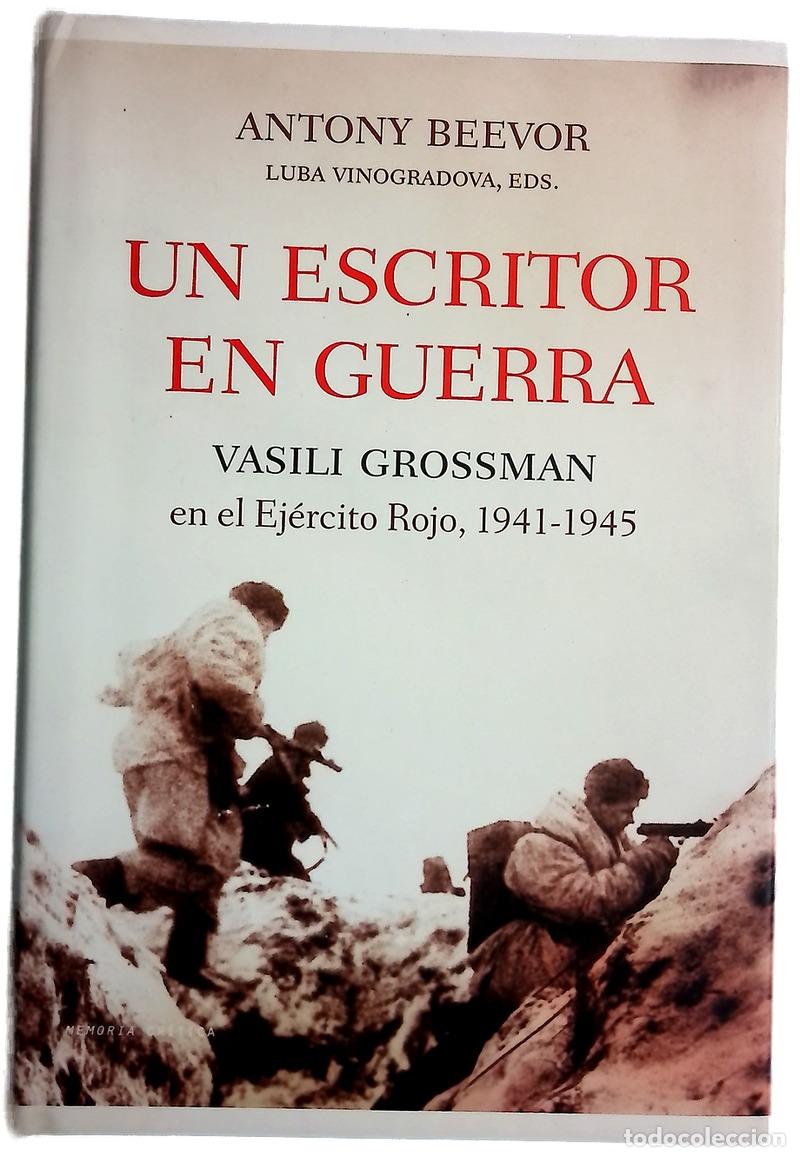Libros: Un escritor en guerra Vasili Grossman en el Ej&eacute;rcito Rojo, 1941-1945