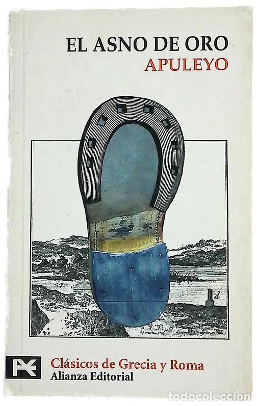 Libros: El asno de oro - Apuleyo, Lucio; Garc&iacute;a Gual, Carlos; L&oacute;pez de Cortegana, Diego