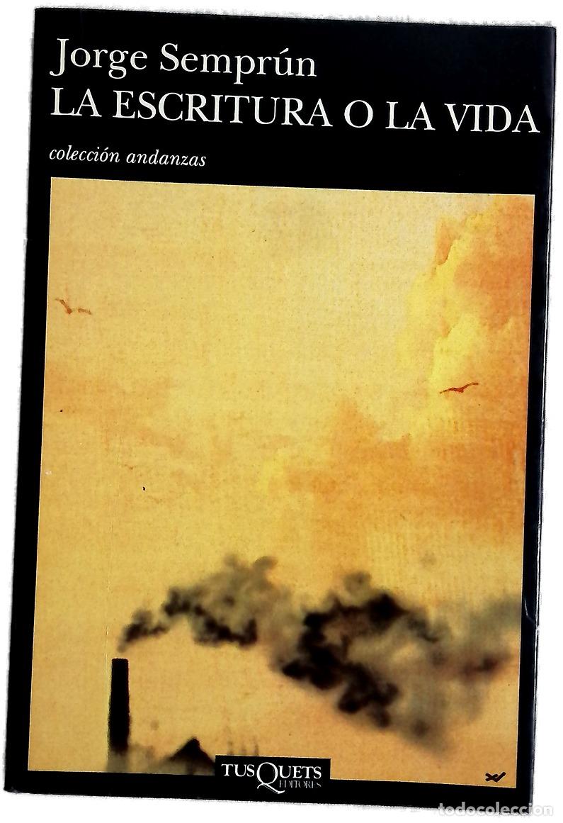 Libros: La escritura o la vida - Sempr&uacute;n, Jorge; Kauf, Thomas