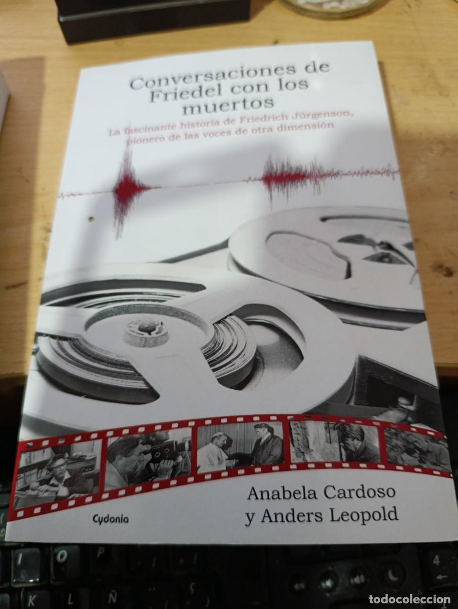 Libros: CONVERSACIONES DE FRIEDEL CON LOS MUERTOS. ANABELA CARDOSO Y ANDERS LEOPOLD. EST32B3