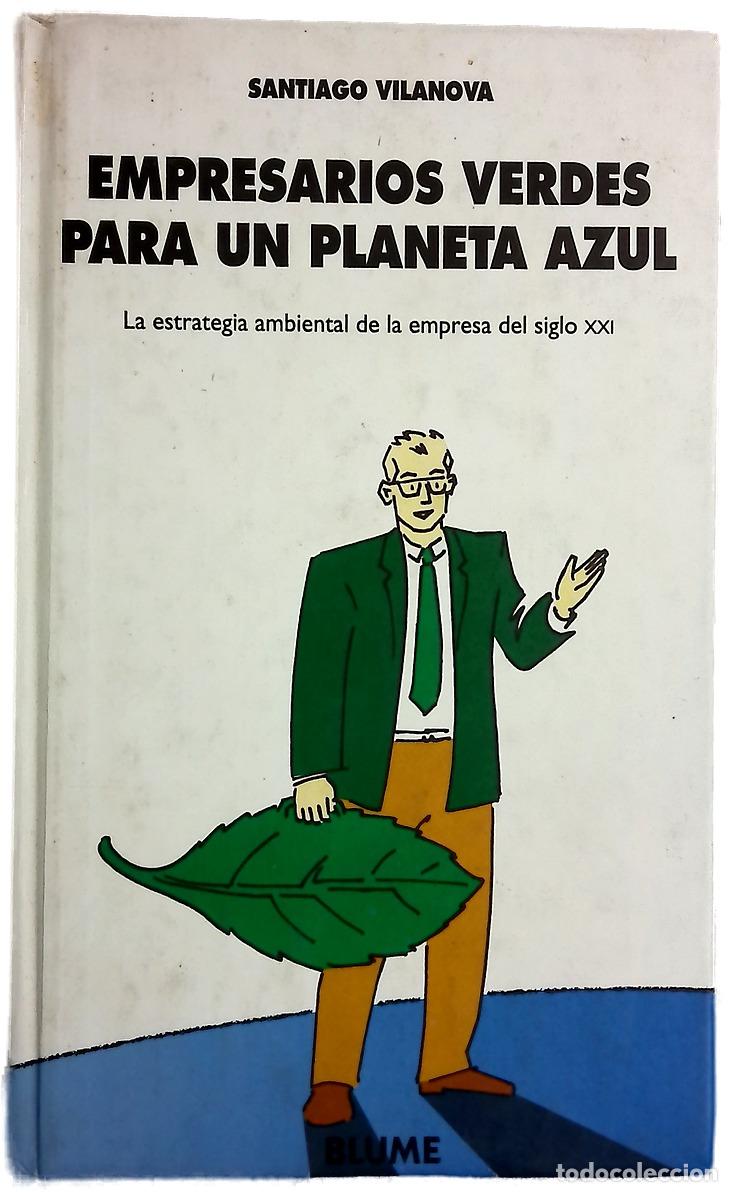 Libros: Empresarios verdes para un planeta azul la estrategia ambiental de la empresa del siglo XXI