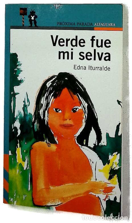 Livros em segunda m&atilde;o: Verde fue mi selva - Iturralde, Edna; Cornejo, E; Gonz&aacute;lez, S; Maggiorini, Mauricio