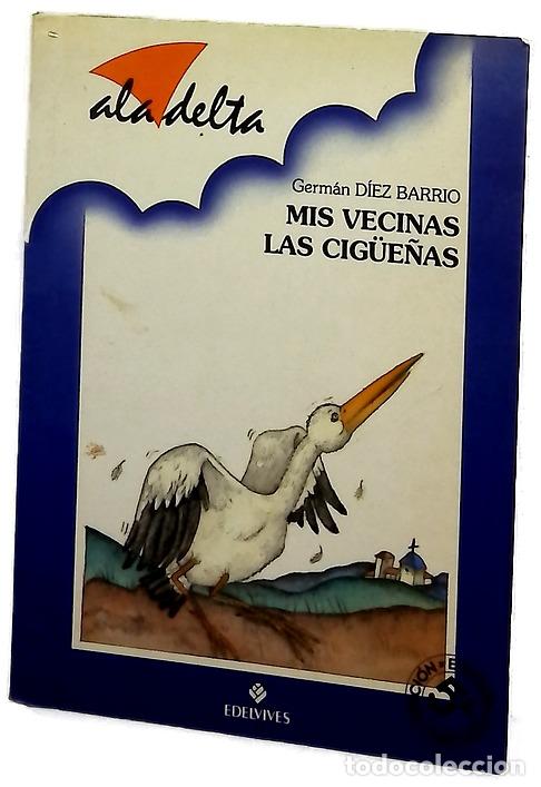 Livros em segunda m&atilde;o: Mis vecinas las cig&uuml;e&ntilde;as - D&iacute;ez Barrio, Germ&aacute;n; L&oacute;pez Escriv&aacute;, Ana