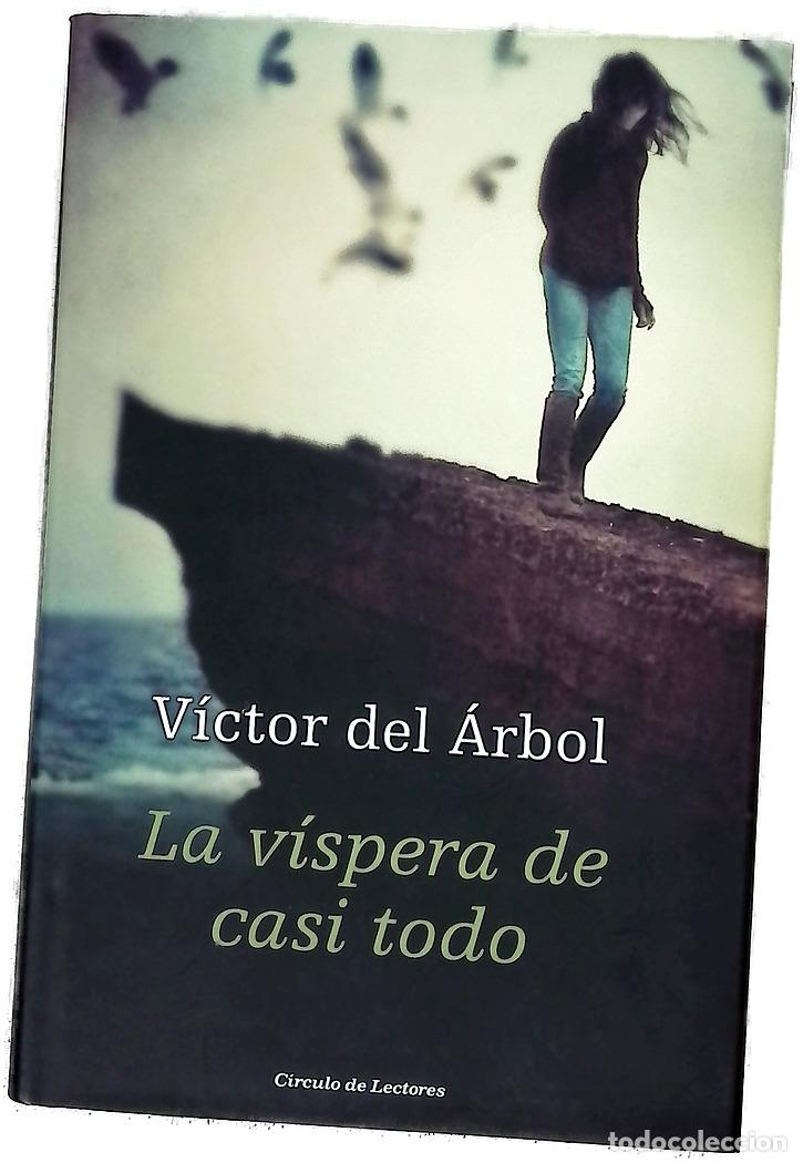 Libros: La v&iacute;spera de casi todo - &Aacute;rbol, V&iacute;ctor del