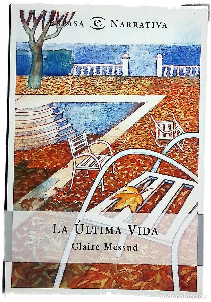 Libros: La &uacute;ltima vida - Messud, Claire