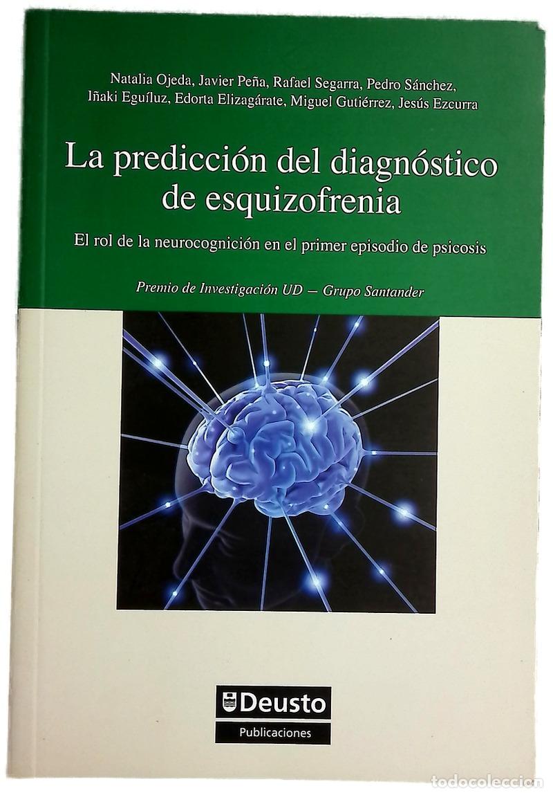 Libros: La predicci&oacute;n del diagn&oacute;stico de esquizofrenia el rol de la neurocognici&oacute;n en el primer episodio ...