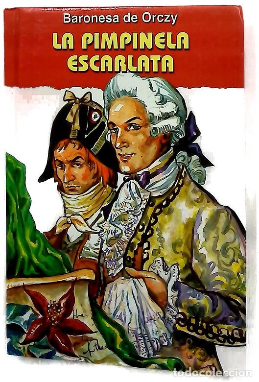 Libros: La Pimpinela escarlata - Orczy, Emmuska Orczy; S. de P; Aguilar