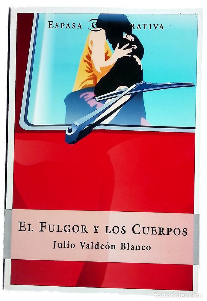 Libros: El fulgor y los cuerpos - Valde&oacute;n Blanco, Julio