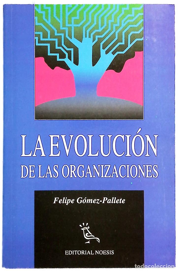 Libros: La evoluci&oacute;n de las organizaciones un ensayo interdisciplinario