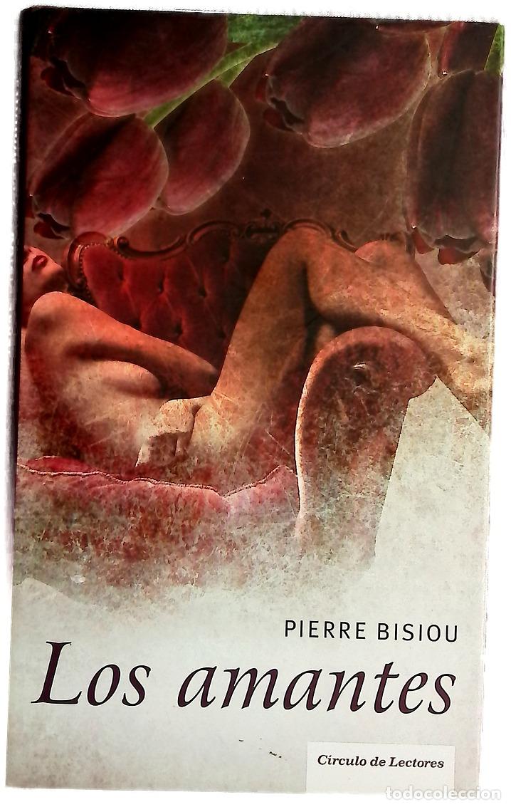 Libros: Los amantes - Bisiou, Pierre; Pueyrred&oacute;n Rodr&iacute;guez, Santiago