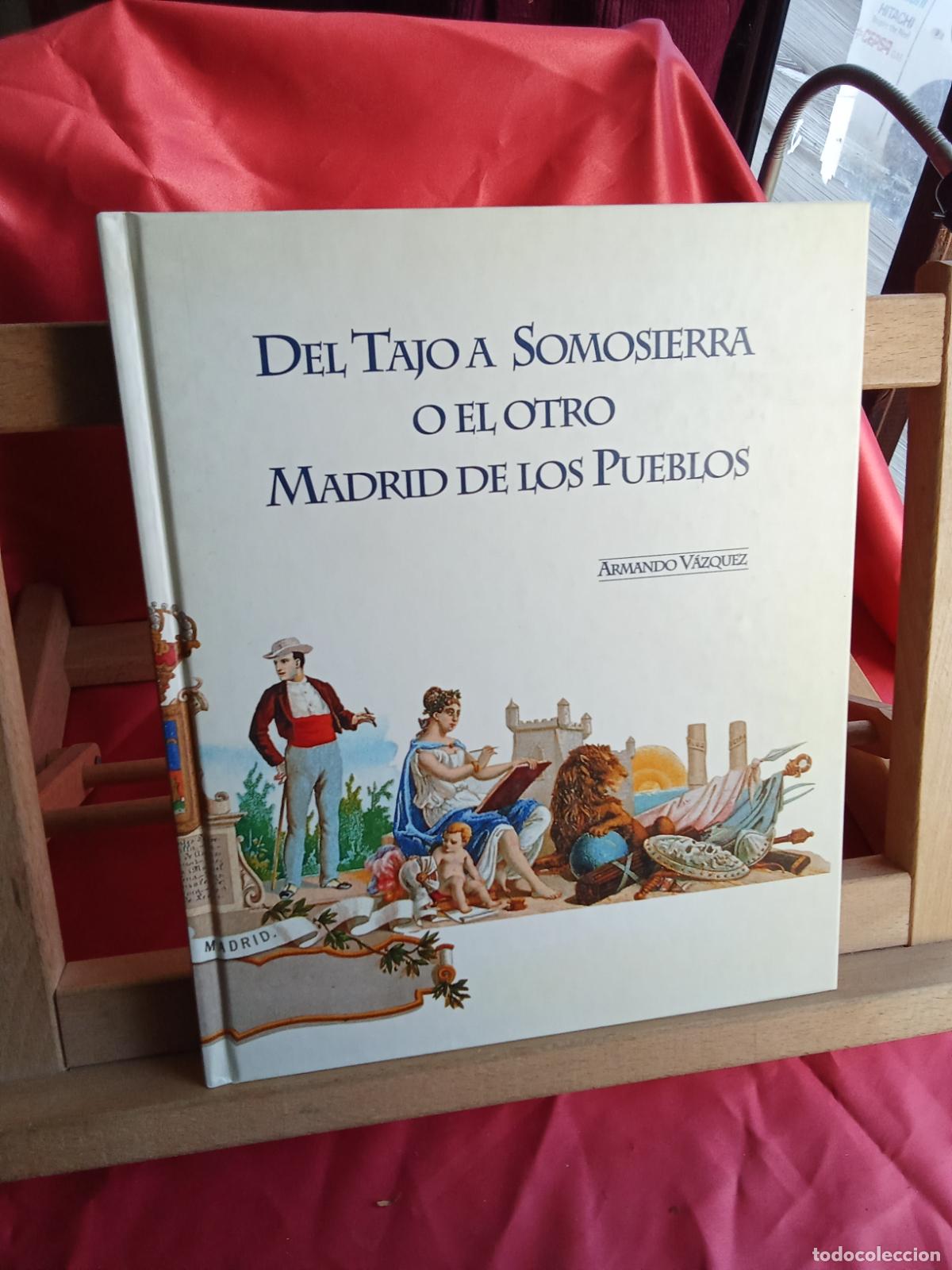 Libros: De tajo a somosierra o el otro madrid de los pueblos. Armando V&aacute;zquez Q.1043