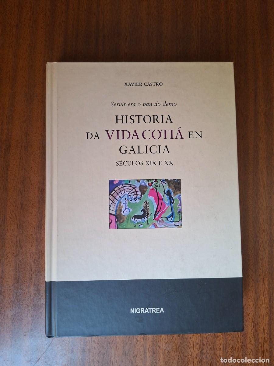 Libros: Historia da vida coti&aacute; en Galicia --- Xavier Castro