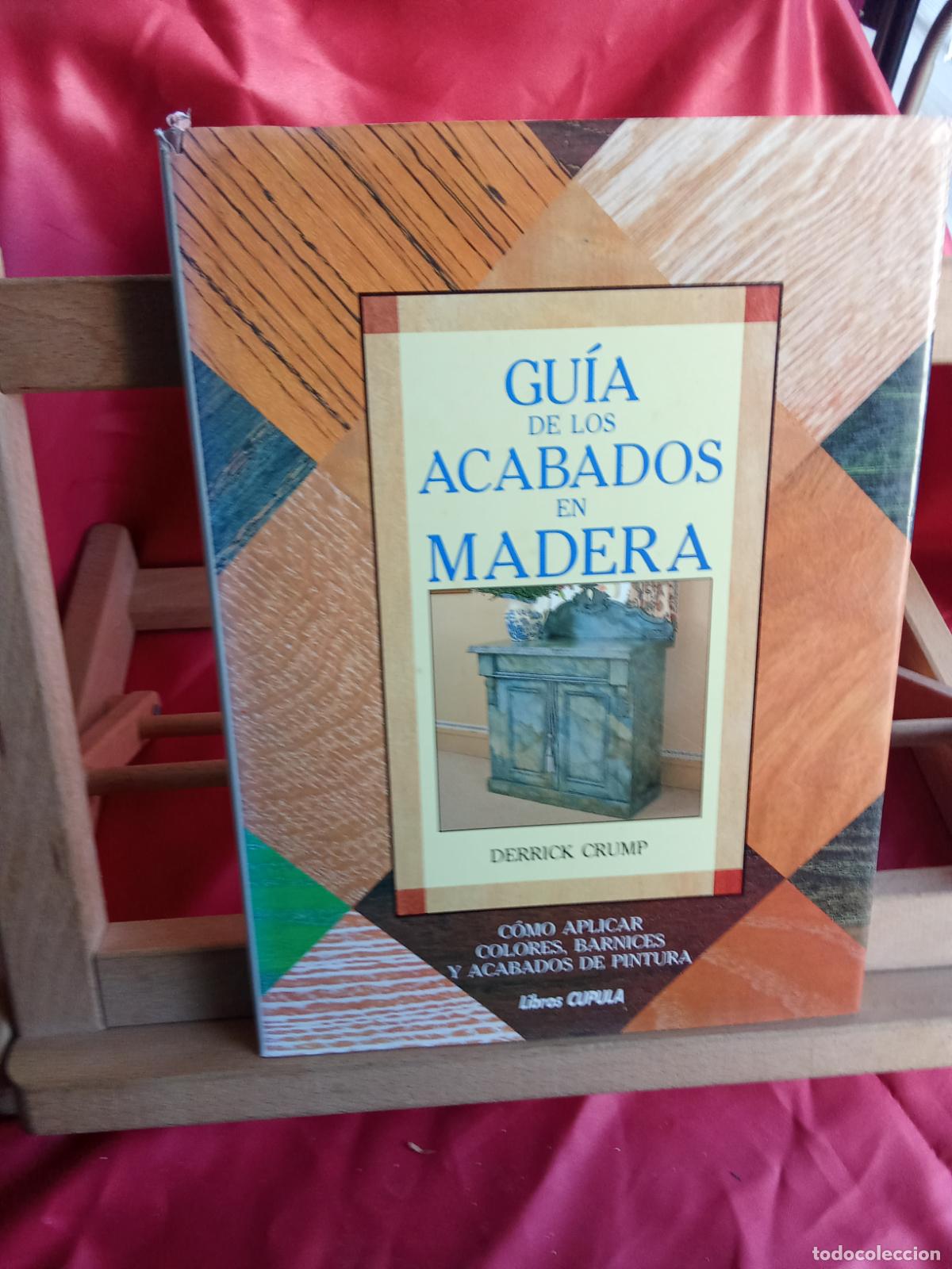 Libros: Gu&iacute;a de los acabados en madera. Derrick Crump Q.1067