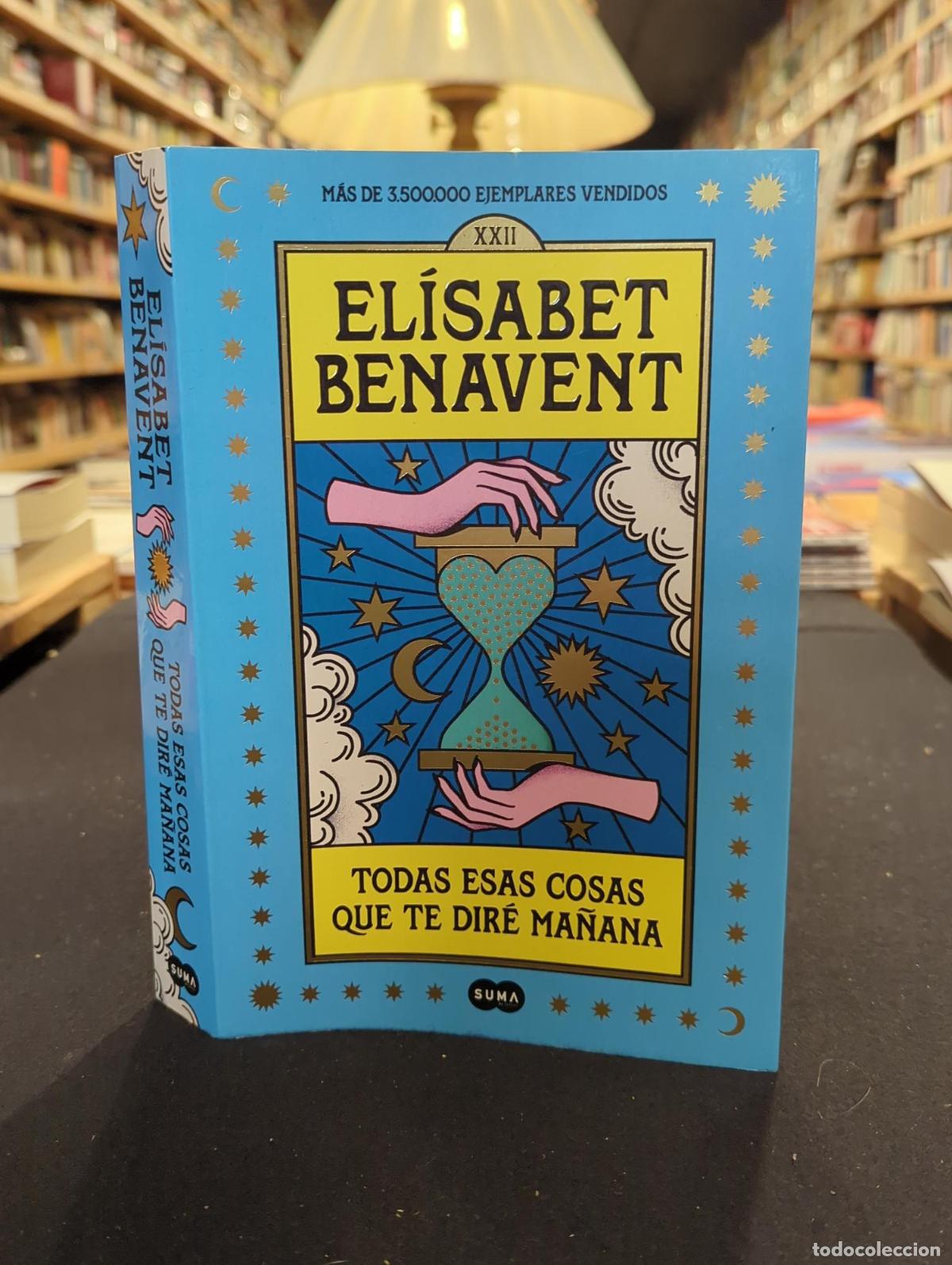 Libri di seconda mano: Todas esas cosas que te dir&eacute; ma&ntilde;ana - Elisabet Benavent