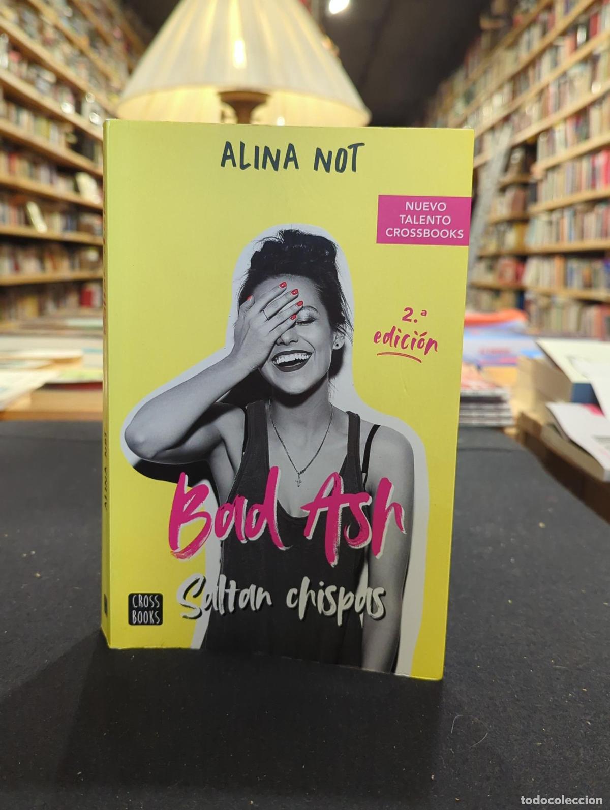 Bad Ash 1. Saltan chispas - Alina Not