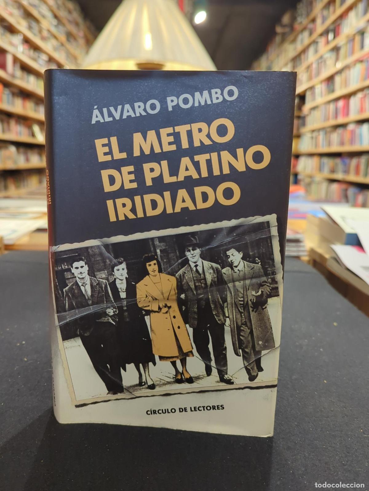 B&uuml;cher: El metro de platino iridiado - &Aacute;lvaro Pombo