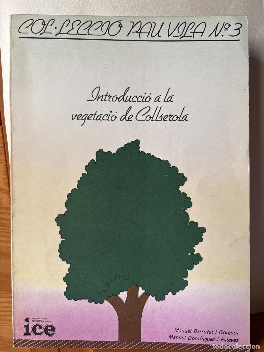 books: Introduccio a la vegetaci&oacute; de Collserola. - Manuel Barrufet Gorgues Y mANUEL DOMINGUEZ TDK749P