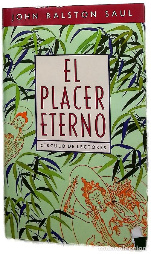 books: El placer eterno - Saul, John Ralston; Gubern, Jordi